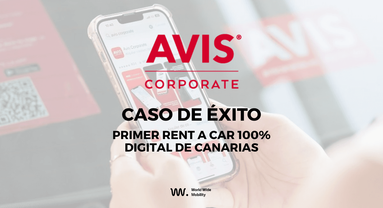 portada del articulo del blog de world wide mobility sobre el caso de éxito del primer rent a car 100% digital de Canarias España Avis Corporate 